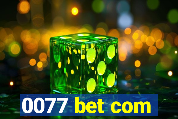 0077 bet com